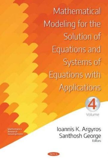 Mathematical Modeling for the Solution of Equations and Systems of Equations With Applications