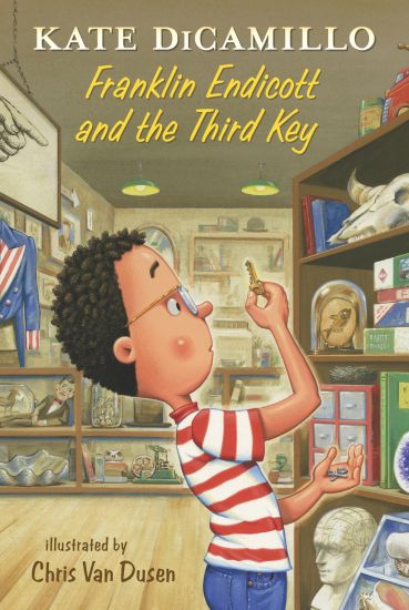Franklin Endicott and the Third Key: Tales from Deckawoo Drive, Volume Six (a Charming Early Chapter Book about Courage, Friendship, and Facing Your F