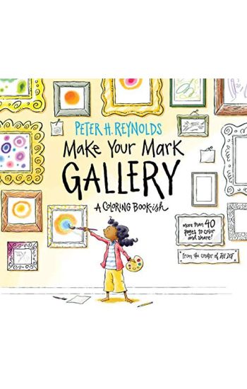 Make Your Mark Gallery: A Coloring Book-Ish