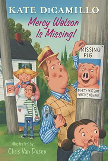 Mercy Watson Is Missing!: Tales from Deckawoo Drive, Volume Seven (a Funny and Heartwarming Chapter Book about a Lovable, Toast-Eating Pig - For Early