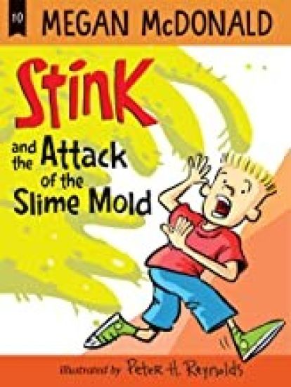 Stink and the Attack of the Slime Mold