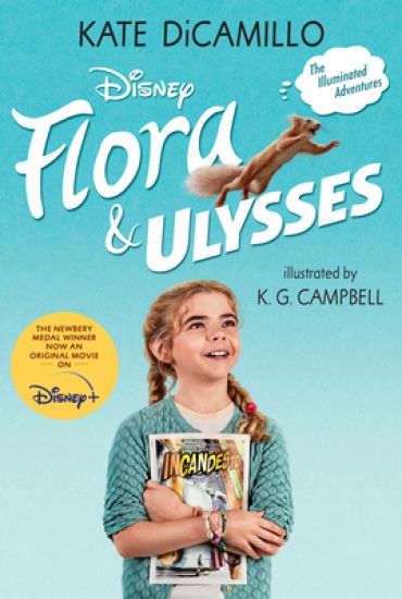 Flora and Ulysses: Tie-In Edition: (A Middle-Grade Novel about a Cynical Girl and a Superhero Squirrel - For Kids Ages 8-12 in Grades 3-7)