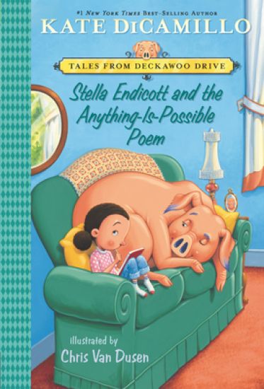 Stella Endicott and the Anything-Is-Possible Poem: Tales from Deckawoo Drive, Volume Five (a Delightful Early Chapter Book about Poetry, School Advent