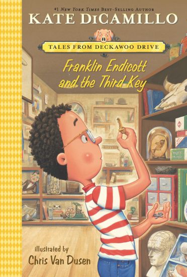 Franklin Endicott and the Third Key: Tales from Deckawoo Drive, Volume Six (a Charming Early Chapter Book about Courage, Friendship, and Facing Your F