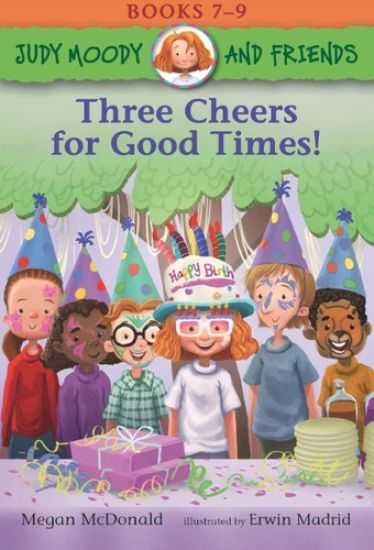 Judy Moody and Friends: Three Cheers for Good Times!: 3 Books in 1