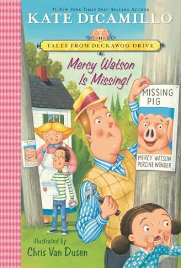 Mercy Watson Is Missing!: Tales from Deckawoo Drive, Volume Seven (a Funny and Heartwarming Chapter Book about a Lovable, Toast-Eating Pig - For Early