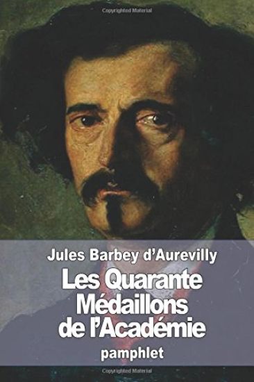 Les Quarante Médaillons de l'Académie