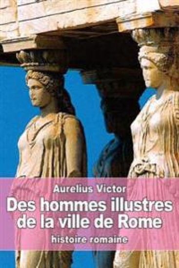 Des hommes illustres de la ville de Rome