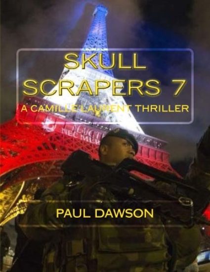Skull Scrapers 7: A Camille Laurent Thriller