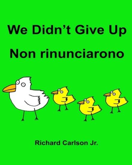 We Didn't Give Up Non rinunciarono