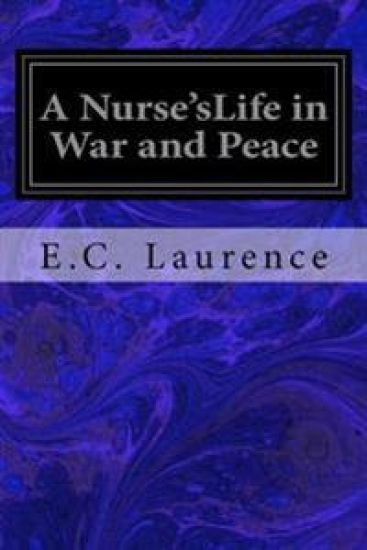 A Nurse'sLife in War and Peace