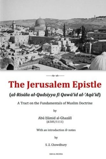 The Jerusalem Epistle: A Tract on the Fundamentals of Muslim Doctrine