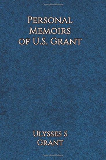 Personal Memoirs of Ulysses S. Grant