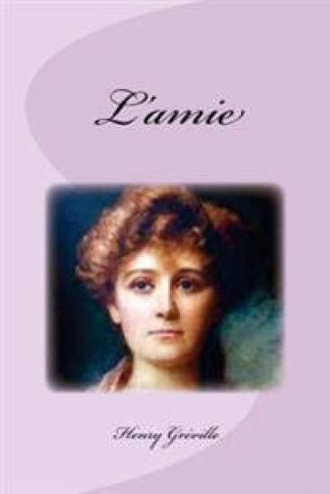 L'amie – Henry Greville, kirjan kansikuva