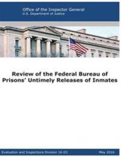 Review of the Federal Bureau of Prisons' Untimely Releases of Inmates