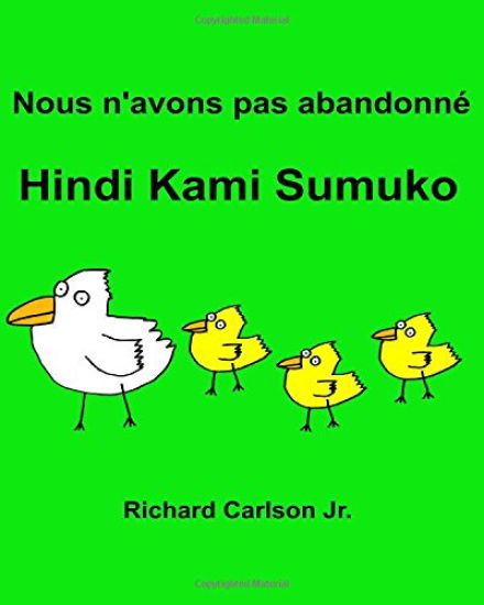 Nous n'avons pas abandonné Hindi Kami Sumuko: Livre d'images pour enfants Français-Tagalog (Édition bilingue) – Richard Carlson, kirjan kansikuva