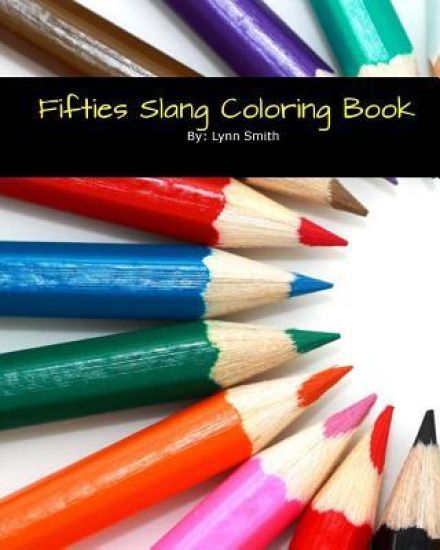 Fifties Slang Coloring Book