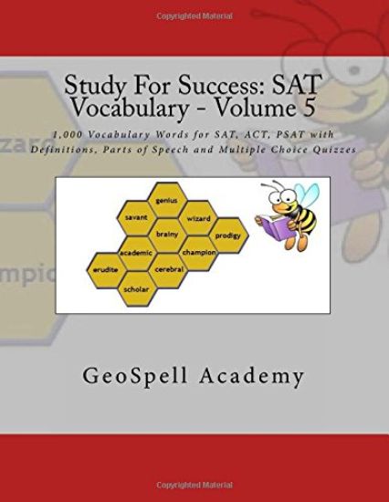 Study For Success: SAT Vocabulary - Volume 5: 1,000 Vocabulary Words for SAT, ACT, PSAT with Definitions, Parts of Speech and Multiple Choice Quizzes