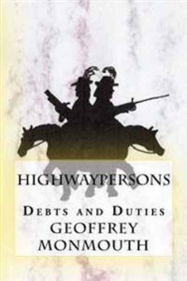 Highwaypersons: Debts and Duties