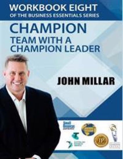 Workbook Eight Of the Business Essentials Series: Champion Team with a Champion Leader