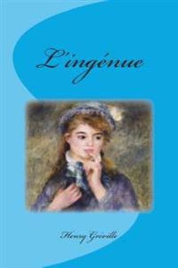 L'ingénue – Henry Greville, kirjan kansikuva