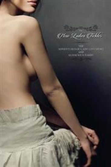 The New Ladies Tickler: Or; Adventures of Lady Lovesport and Audacious Harry