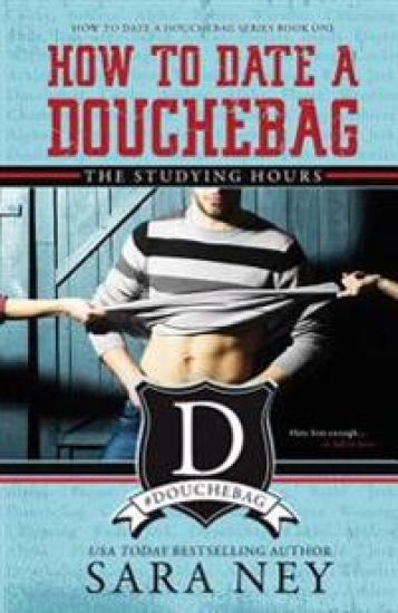 How to Date a Douchebag