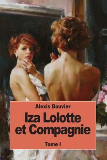 Iza Lolotte et Compagnie: Tome I – Alexis Bouvier, kirjan kansikuva