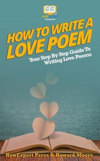 How To Write a Love Poem: Your Step-By-Step Guide To Writing Love Poems