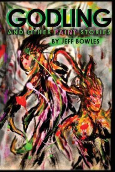 Godling and Other Paint Stories