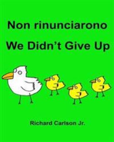 Non rinunciarono We Didn't Give Up