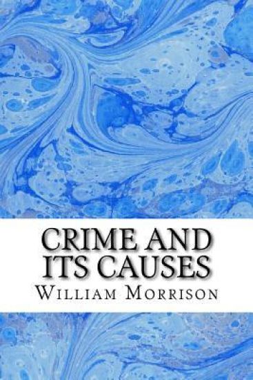Crime and Its Causes