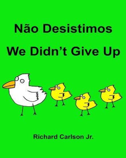 N?o Desistimos We Didn't Give Up