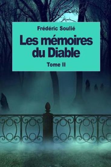 Les mémoires du Diable: Tome II
