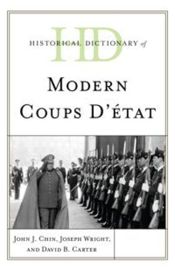 Historical Dictionary of Modern Coups d’état – John J. Chin, kirjan kansikuva