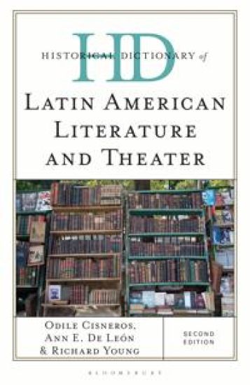 Historical Dictionary of Latin American Literature and Theater