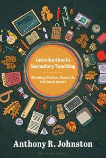 Introduction to Secondary Teaching: Blending Wisdom, Research, and Social Justice