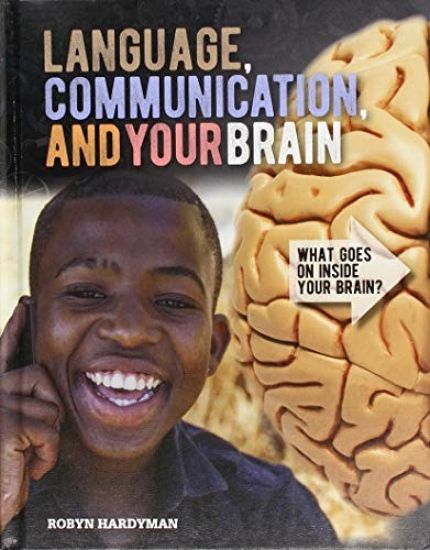 Language, Communication, and Your Brain