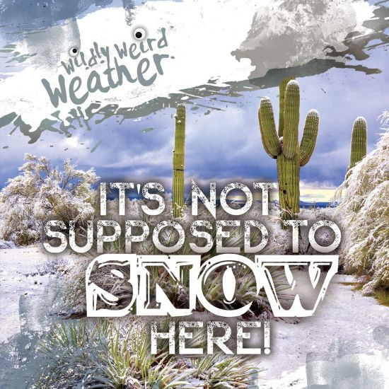 It's Not Supposed to Snow Here!
