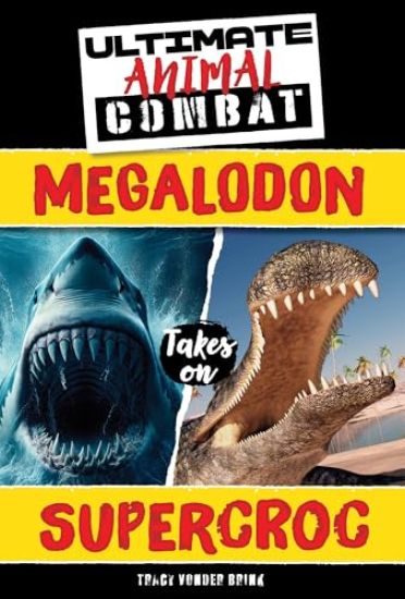 Megalodon Takes on Supercroc – Tracy Vonder Brink, kirjan kansikuva