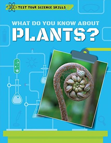 What Do You Know about Plants?