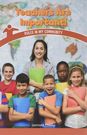Teachers Are Important!: Roles in My Community