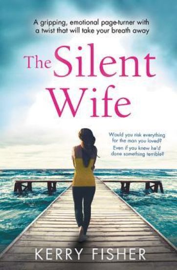 The Silent Wife: A Gripping, Emotional Page-Turner with a Twist That Will Take Your Breath Away