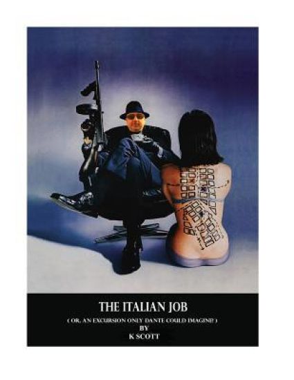 The Italian Job: Or An Excursion Only Dante Could Imagine – Kevin Scott, kirjan kansikuva