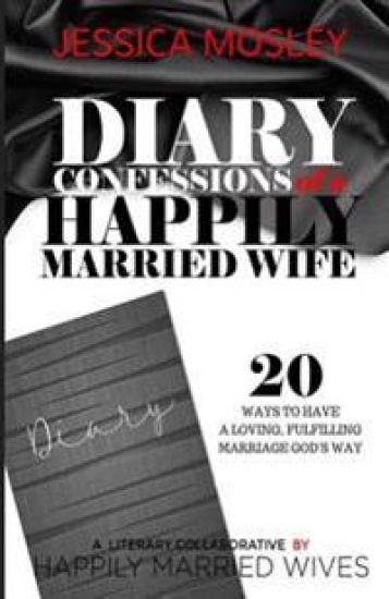 Diary Confessions of a Happily Married Wife