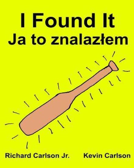 I Found It: Children's Picture Book English-Polish (Bilingual Edition) (www.rich.center)