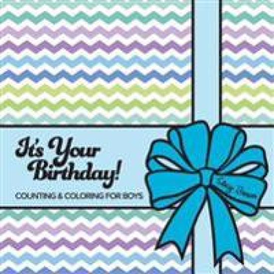 It's Your Birthday! Counting & Coloring for Boys