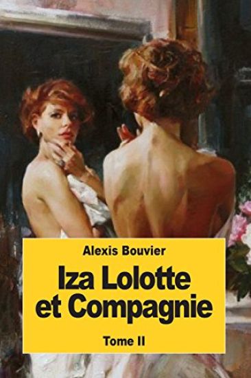 Iza Lolotte et Compagnie: Tome II – Alexis Bouvier, kirjan kansikuva