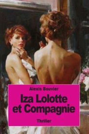 Iza Lolotte et Compagnie – Alexis Bouvier, kirjan kansikuva