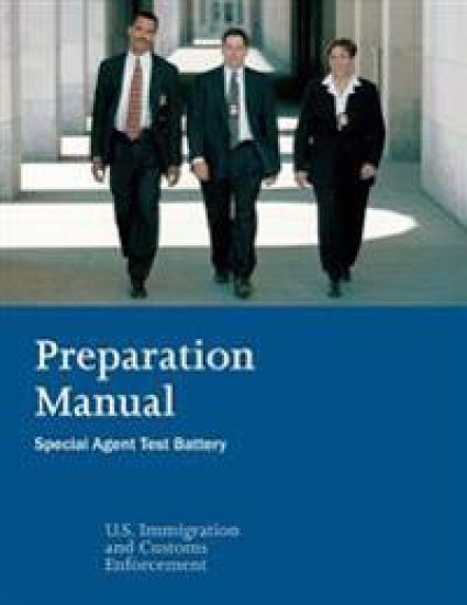 Preparation Manual: Special Agent Test Battery: Preparation Manual for the ICE Special Agent Test Battery